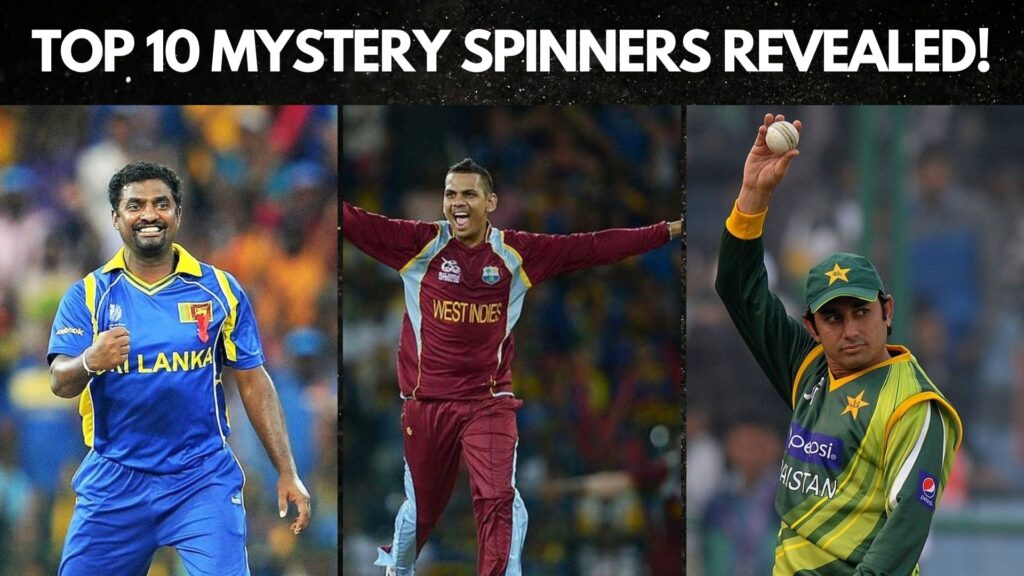 Top 10 Mystery Spinners Revealed | Unplayable Legends of Spin Bowling Top Dosra Bowlers, Muttiah Muralitharan (Sri Lanka), Saeed Ajmal (Pakistan), and Sunil Narine (West Indies) celebrating after taking wickets, with the bold title “Top 10 Mystery Spinners Revealed” above them.