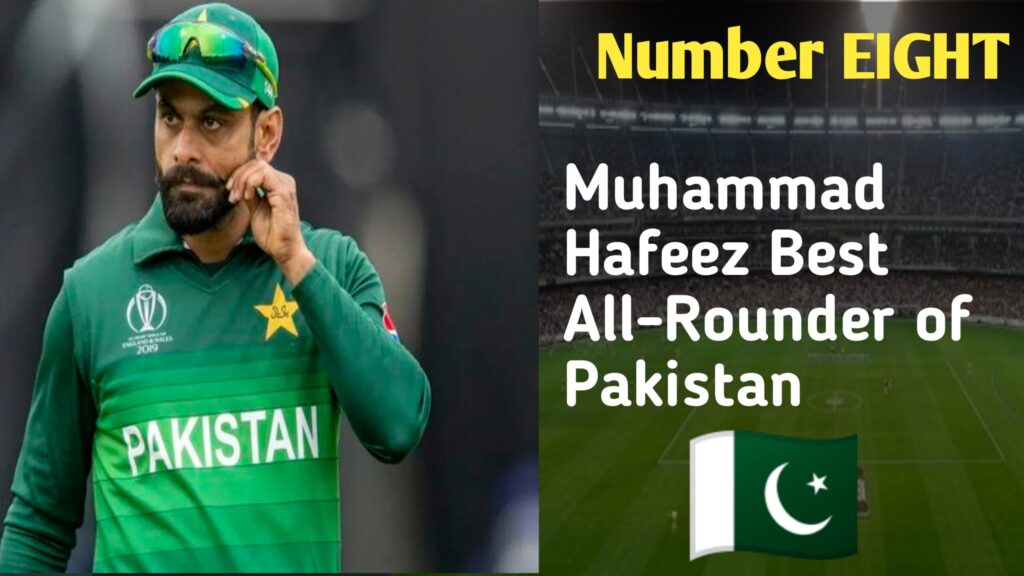 Hafeez Pakistan best all-rounders in cricket 